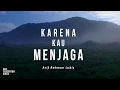 Download Lagu Karna Kau Menjaga - Aku Tersentuh Cinta