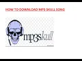 Download Lagu HOW TO DOWNLOAD MP3 SKULL SONG