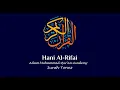 Download Lagu 010 | Surah Yunus | سُوْرَۃ يُونُس | Sheikh Hani Ar Rifai | The Holy Qur'an