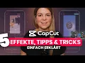 Videos bearbeiten mit CapCut 📲🎥 5 schnelle Tipps, Tricks und Effekte, die alle begeistern 😍