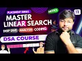 Linear Search Explained Deep Dive Analysis Coding Tutorial Notes Included DSA Series