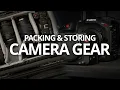 How We Pack and Store Our Camera Gear