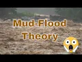 The Mud-flood Theory