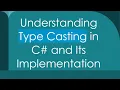 Understanding Type Casting in C and Its Implementation
