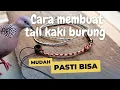 Lagu Mudah || cara membuat tali kaki burung perkutut, trucukan, kutilang dan derkuku