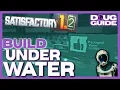 Complete Guide to Building Underwater in Satisfactory 1 2