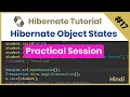 Hibernate Objects States Practical Session