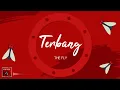 The Fly - Terbang (Official Lyric Video)