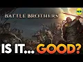 Battle Brothers Is it Worth Playing