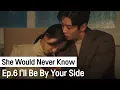 Lagu You Are Beautiful | She Would Never Know ep.6