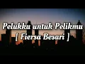 Download Lagu Fiersa Besari - Pelukku Untuk Pelikmu [ Lyrics ] 🎵