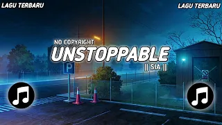 dj unstoppable sia no copyright terbaru