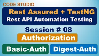 Rest Assured API Testing Session 08 - Authorization Basic Authentication Digest Authentication