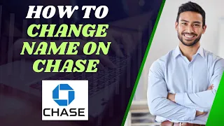 How to change name on Chase I DOUBLE Z