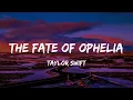 Lagu Taylor Swift - The Fate of Ophelia (Lyric)