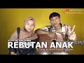 Lagu REBUTAN ANAK [Vivy Octoviyani] cover by Nurul Faizah ft Syahri