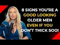 8 Proven Signs You re a Highly Attractive Older Man Laurin Ponce
