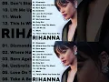 Lagu The Best Of Rihanna - Rihanna Greatest Hits Full Album ( Playlist )