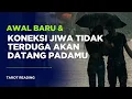 Download Lagu Awal Baru \u0026 Koneksi Jiwa yang Tidak Terduga Akan Datang Padamu! #tarot #twinflame 