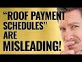 Roof Insurance Claims The Truth About Roof Payment Schedules RPS
