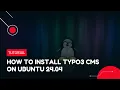 How to Install TYPO3 CMS on Ubuntu 24 04 VPS Tutorial