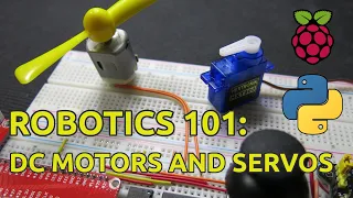 Raspberry Pi Robotics DC Motors and Servos Python Tutorial with gpiozero
