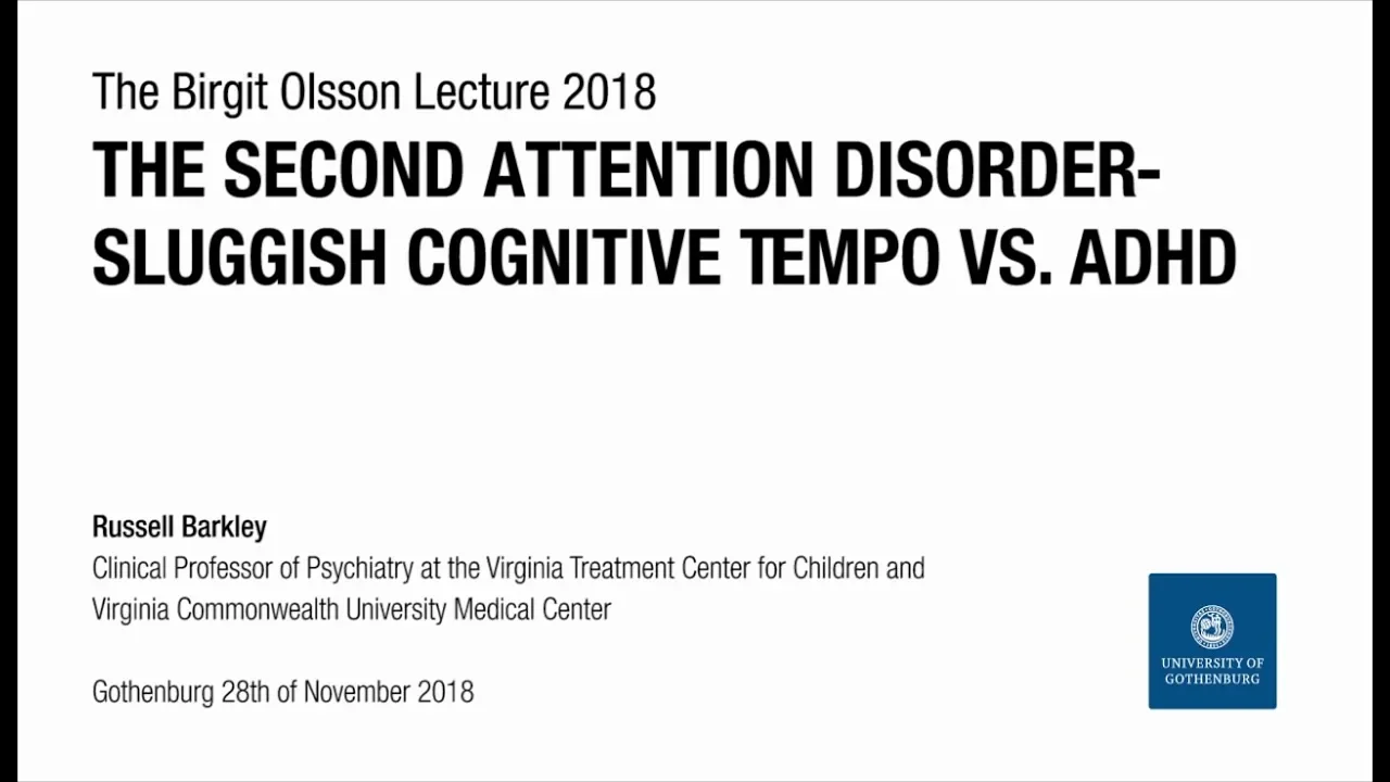 The Other Attention Disorder - Sluggish Cognitive Tempo vs. ADHD by Dr Russell Barkley