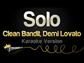 Download Lagu Clean Bandit, Demi Lovato - Solo (Karaoke Version)