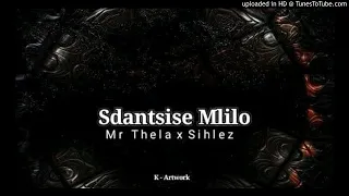 mr thela u0026 sihlez sdantsise mlilo