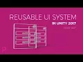 Unity 2017 - Reusable UI System