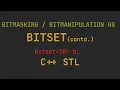 Bitmasking Bitmanipulation 08 - Bitset contd C STL for Competitive Programming