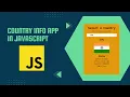 Vanilla JavaScript Project Building a Country Info App Using Fetch API