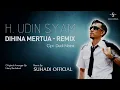 Download Lagu Dihina Mertua - Udin Syam Biru | Remix |