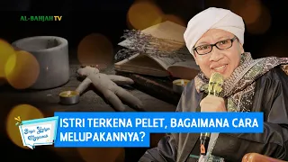 Download Istri Terkena Pelet, Bagaimana Cara Melupakannya | Buya Yahya Menjawab MP3