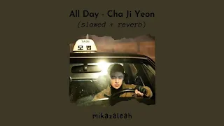 cha ji yeon all day slowed u0026 reverb 