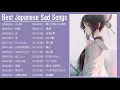 Download Lagu Best Japanese Sad Song 2020   Love Is A Beautiful Pain  【泣ける曲】涙が止まらないほど泣ける歌