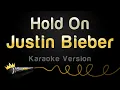 Download Lagu Justin Bieber - Hold On (Karaoke Version)