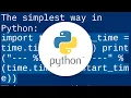 How do I get time of a Python program s execution