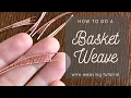 Basket Wire Weave Tutorial
