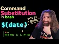 Command Substitution storing commands in variables in bash - Bash Scripting Course pt23