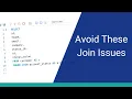 3 Common Issues When Writing SQL Joins
