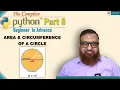 The Complete Python Part 8 Area and Circumference of a Circle
