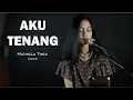 Download Lagu AKU TENANG ( FOURTWENTY ) - MICHELA THEA COVER