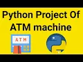 ATM machine project in Python python projects