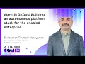 Agentic GitOps Building an autonomous platform stack for the enabled enterprise