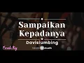 Download Lagu Sampaikan Kepadanya – Davisiumbing (KARAOKE AKUSTIK - FEMALE KEY)