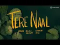 Download Lagu Bayaan | Sanah Moidutty | Vaibhav Pani  - Tere Naal (Lyric Video)