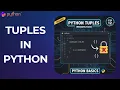 Python Tutorial for Beginners Tuples in Python Explained