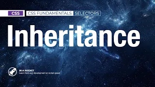 14 - CSS Inheritance and the inherit initial unset Keywords CSS Fundamentals