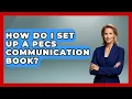 How Do I Set Up A PECS Communication Book - Answers About Autism